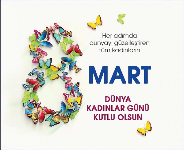 8 MART DÜNYA KADINLAR GÜNÜNÜZ KUTLU OLSUN